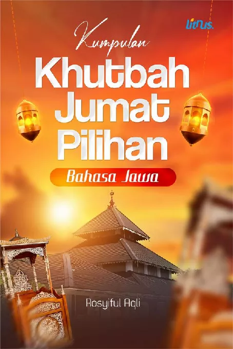 Kumpulan Khutbah Jumat PilihanBahasa Jawa