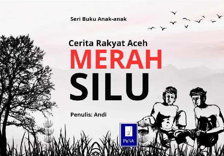 MERAH SILU Cerita Rakyat Aceh