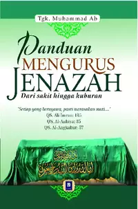 Panduan Mengurus Jenazah Dari Sakit Hingga Kuburan