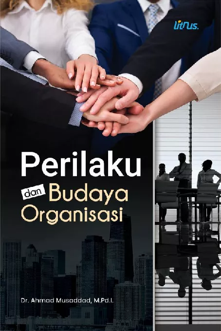 PERILAKU DAN BUDAYA ORGANISASI