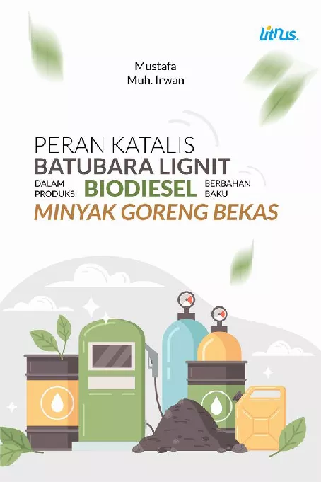 PERAN KATALIS BATUBARA LIGNIT DALAM PRODUKSI BIODIESEL BERBAHAN BAKU MINYAK GORENG BEKAS