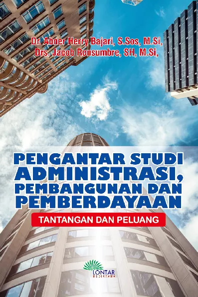 Pengantar Studi Adminitrasi, Pembangunan, Dan Pemberdayaan