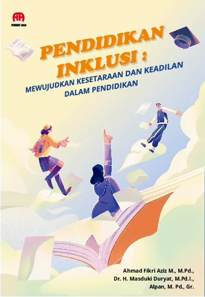 Pendidikan Inklusi : Mewujudkan Kesetaraan dan Keadilan dalam Pendidikan