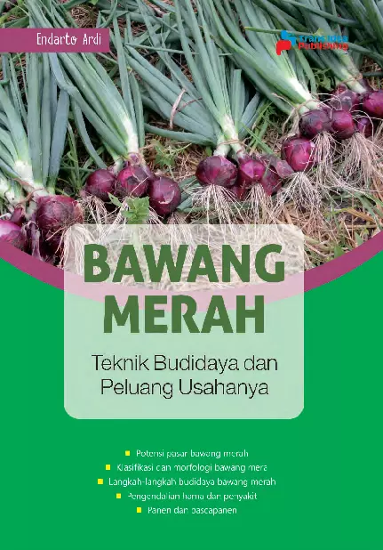 Bawang Merah: Teknik Budidaya Dan Peluang Usahanya