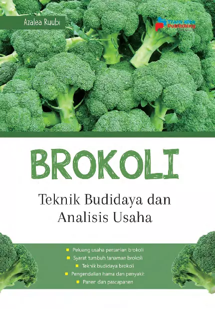 Brokoli: Teknik Budidaya Dan Analisis Usaha