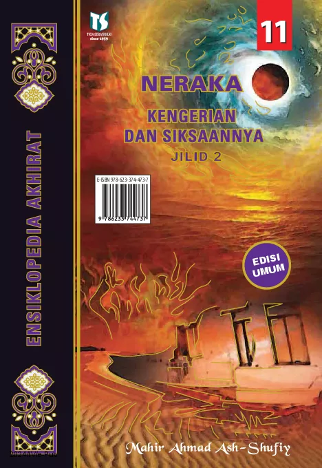 Ensiklopedia Akhirat: Neraka, Kengerian dan Siksaannya Jilid 2 (Edisi Umum)