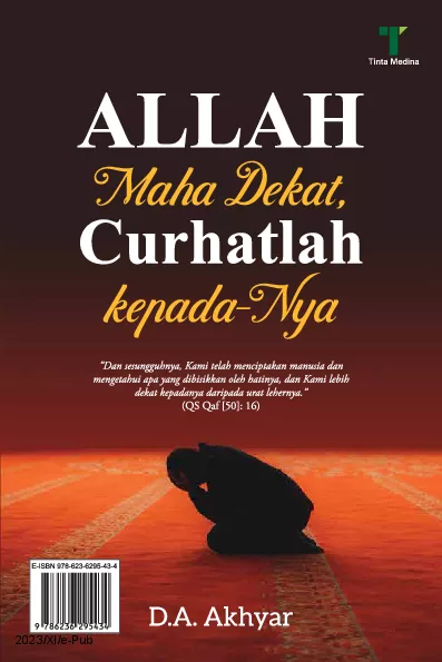 Allah Maha Dekat, Curhatlah kepada-Nya