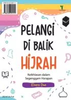 Pelangi di Balik Hijrah: Keikhlasan dalam Segenggam Harapan