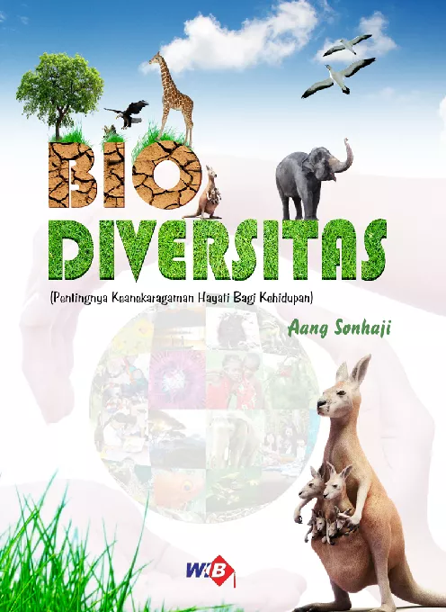 Biodiversitas (Pentingnya Keanekaragaman Hayati Bagi Kehidupan)