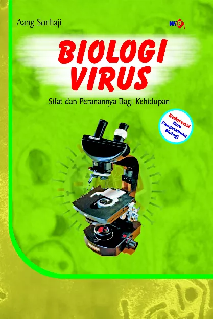 Biologi Virus: Sifat dan Peranannya Bagi Kehidupan