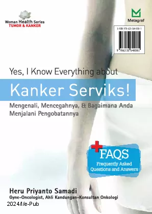 Yes, I Know Everything about Kanker Serviks! Mengenali, Mencegahnya, & Bagaimana Anda Menjalani Pengobatannya