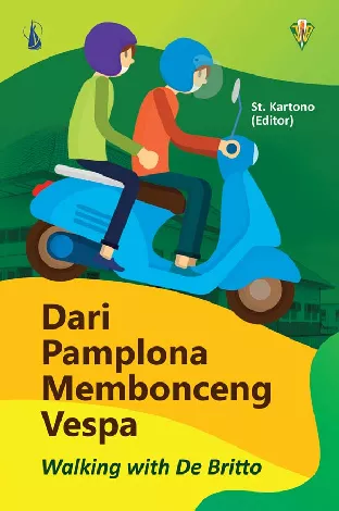 Dari Pamplona Membonceng Vespa: Walking with De Britto