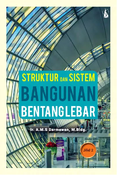 Struktur dan Sistem Bangunan Bentang Lebar: Jilid 2