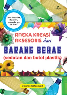 Aneka Kreasi Aksesoris dari barang bekas (sedotan dan botol plastik)