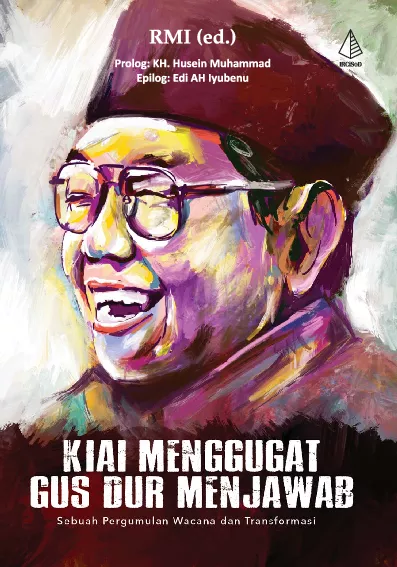 Kiai Menggugat Gus Dur Menjawab