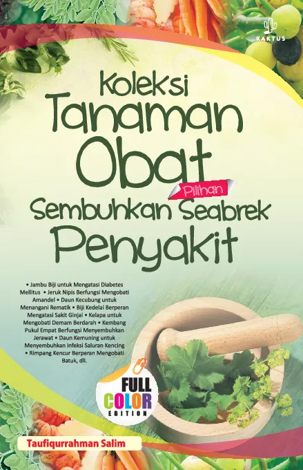 Koleksi Tanaman Obat Pilihan Sembuhkan Seabrek Penyakit