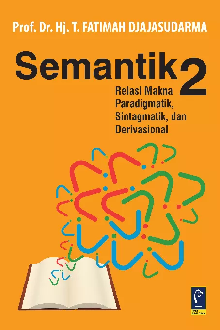 Semantik 2: Relasi Maksa, Paradigmatik, Sintagmatik, dan Derivasional