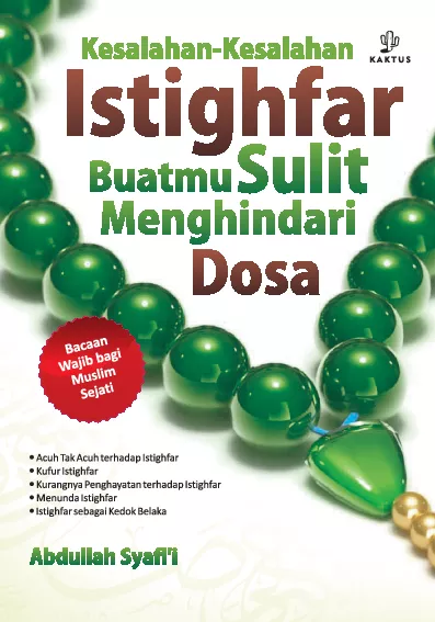 Kesalahan-Kesalahan Istighfar Buatmu Sulit Menghindari Dosa