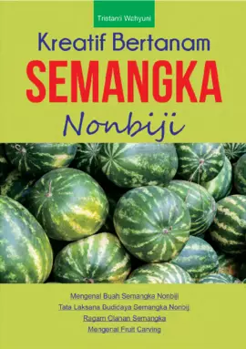 Kreatif Bertanam Semangka Nonbiji