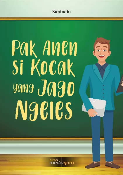 Pak Anen si kocak yang jago ngeles