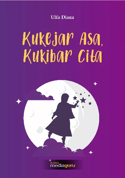 Kukejar asa, kukibar cita