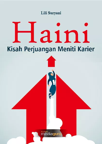 Haini : kisah perjuangan meniti karier