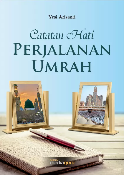 Catatan hati perjalanan umrah