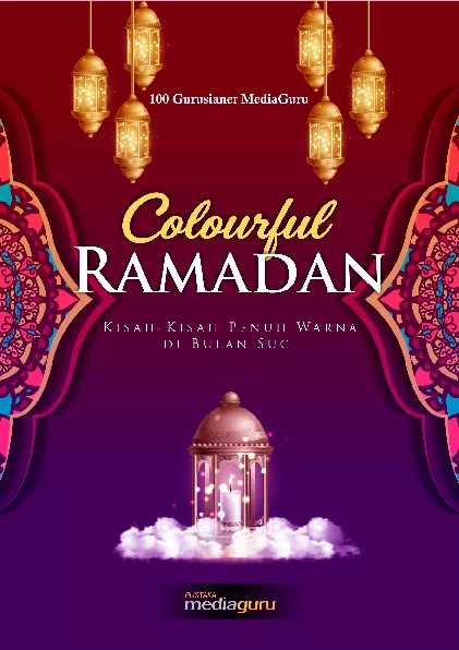 Colourful Ramadan : kisah-kisah penuh warna di bulan suci