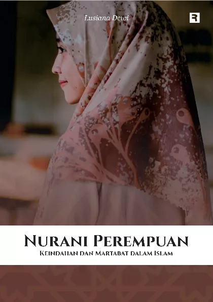 Nurani Perempuan: Keindahan dan Martabat dalam Islam