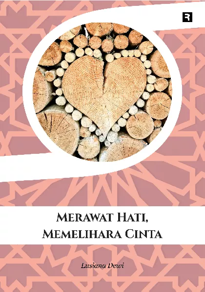 Merawat Hati, Memelihara Cinta