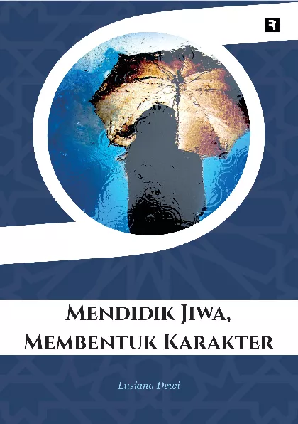 Mendidik Jiwa, Membentuk Karakter