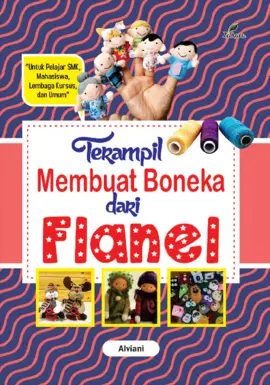 Terampil Membuat Boneka dari Flanel 