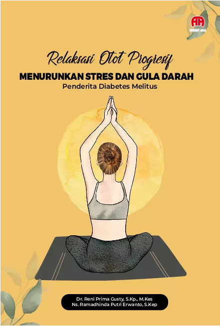 Relaksasi Otot Progresif Menurunkan Stress dan Gula Darah Penderita Diabetes Melitus