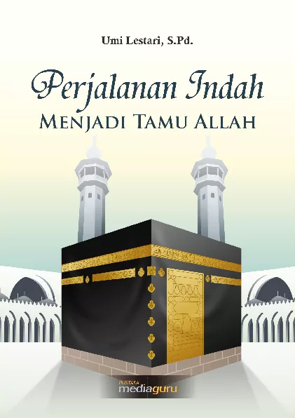 Perjalanan indah menjadi tamu Allah