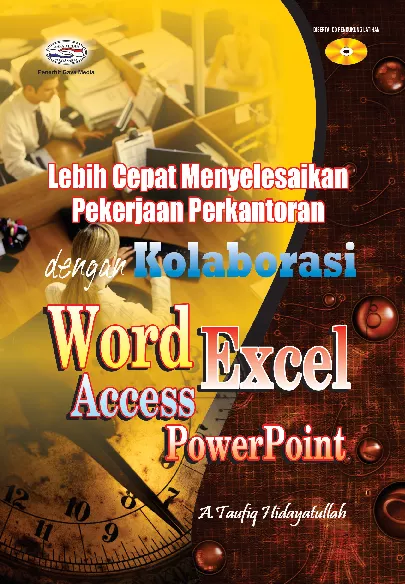 Lebih Cepat Menyelesaikan pekerjaan Perkantoran dgn Kolaborasi Word, Excel, Access, Powerpoint