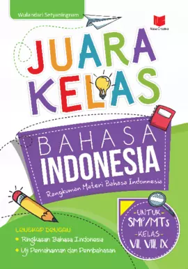 Juara Kelas Bahasa Indonesia: Rangkuman Materi Bahasa Indonnesia