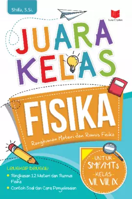 Juara Kelas Fisika: Rangkuman Materi dan Rumus Fisika