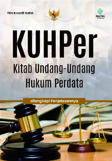 KITAB UNDANG-UNDANG HUKUM PERDATA dilengkapi Penjelasannya