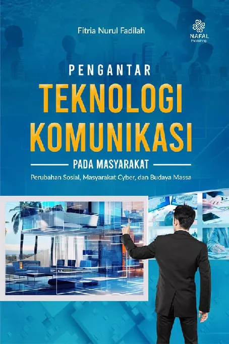 PENGANTAR TEKNOLOGI KOMUNIKASI PADA MASYARAKAT (Perubahan Sosial, Masyarakat Cyber dan Budaya Massa)