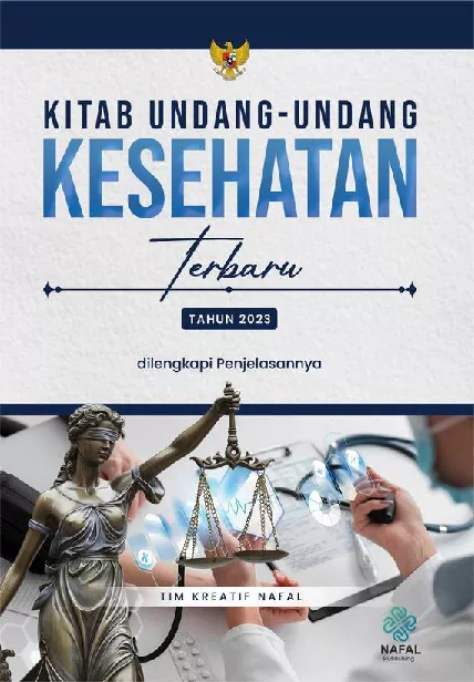 KITAB UNDANG-UNDANG KESEHATAN TERBARU TAHUN 2023 dilengkapi Penjelasannya