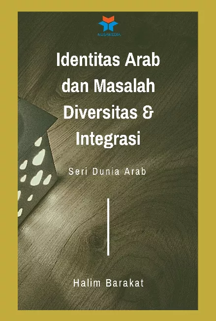 Identitas Arab dan Masalah Diversitas & Integrasi