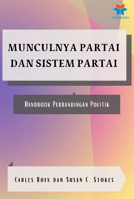 Munculnya Partai dan Sistem Partai: Handbook Perbandingan Politik