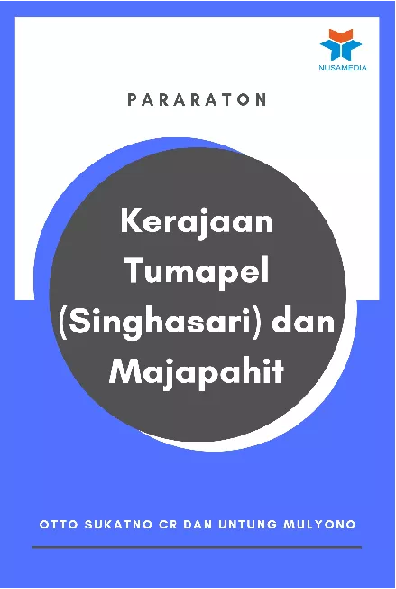 Pararaton: Kerajaan Tumapel (Singhasari) dan Majapahit