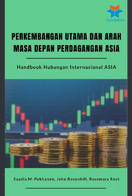 Perkembangan Utama dan Arah Masa Depan Perdagangan Asia: Handbook Hubungan Internasional Asia