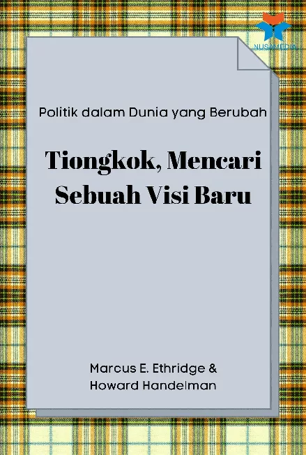 Politik dalam Dunia yang Berubah: Tiongkok, Mencari Sebuah Visi Baru