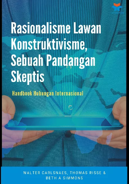 Rasionalisme Lawan Konstruktivisme, Sebuah Pandangan Skeptis: Handbook Hubungan Internasional