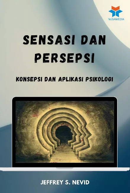 Sensasi dan Persepsi: Konsepsi dan Aplikasi Psikologi