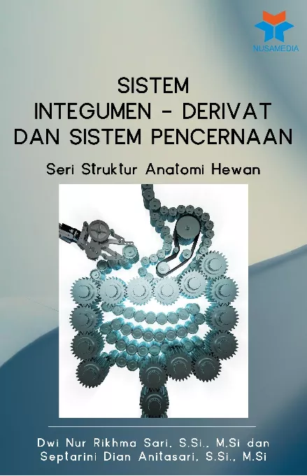 Sistem Integumen - Derivat dan Sistem Pencernaan : Seri Struktur Anatomi Hewan