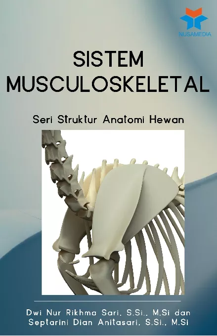 Sistem Musculoskeletal : Seri Struktur Anatomi Hewan