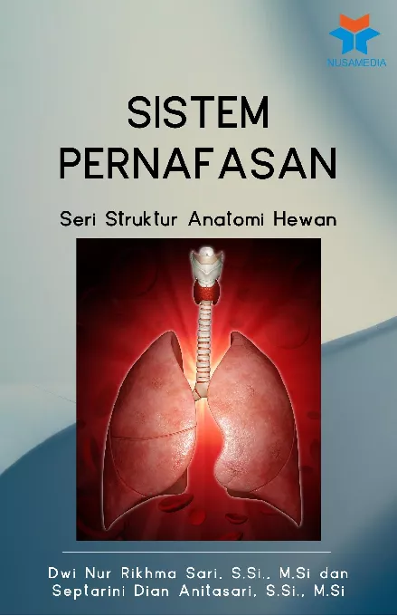 Sistem Pernafasan : Seri Struktur Anatomi Hewan